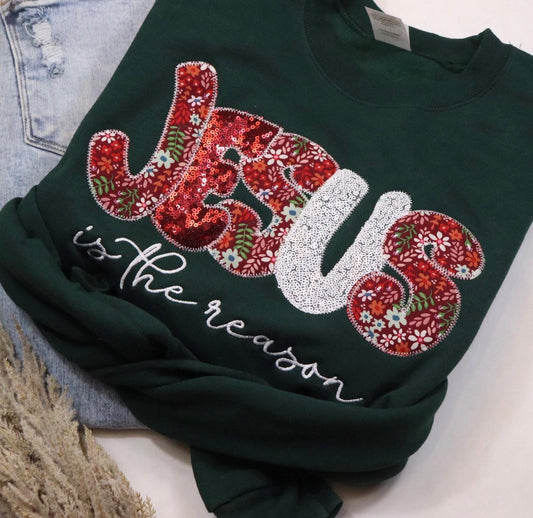 Jesus Is The Reason Sweatshirt