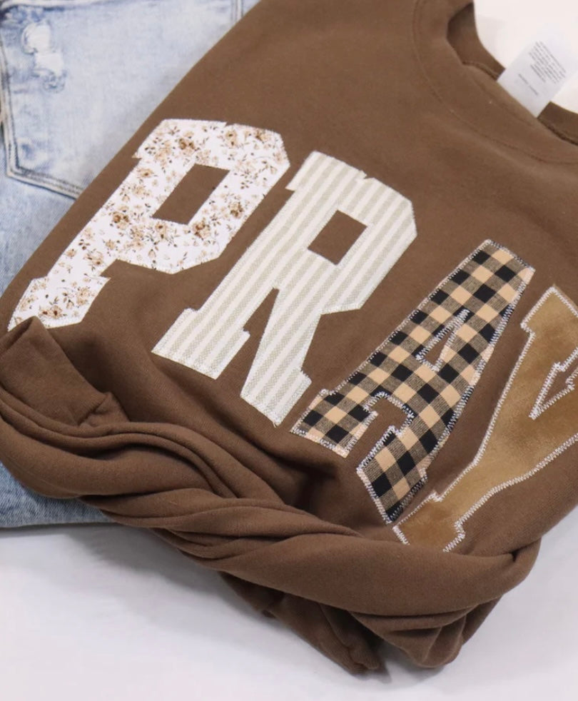 Brown Pray Sweatshirt